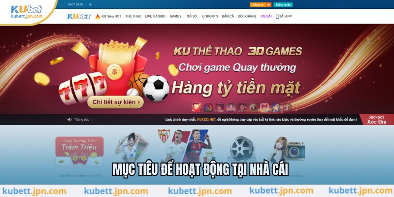 Mục tiêu để hoạt động tại nhà cái